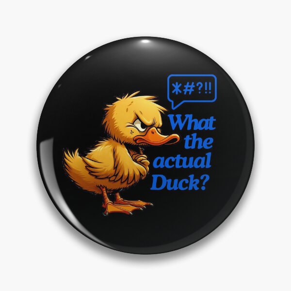 Item preview, What the actual Duck designed and sold by Fr0mtheMachine.