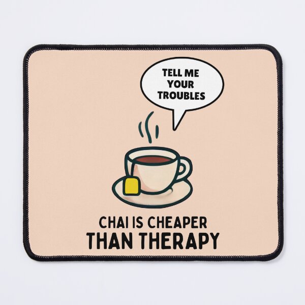 Item preview, Chai Is Cheaper Than Therapy designed and sold by Fanverse Merchandise.