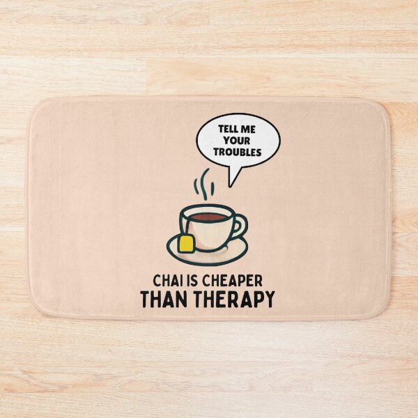 Item preview, Chai Is Cheaper Than Therapy designed and sold by Fanverse Merchandise.