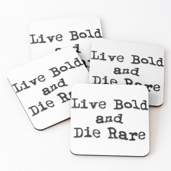 Item preview, Live Bold and Die Rare designed and sold by UglyNavy.