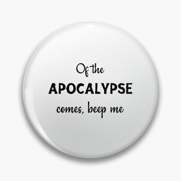 Item preview, Buffy quotes - of the apocalypse comes, beep me designed and sold by designing01Ar3.