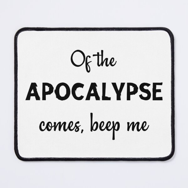 Item preview, Buffy quotes - of the apocalypse comes, beep me designed and sold by designing01Ar3.