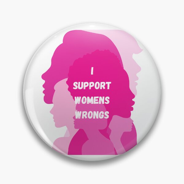 Item preview, i support womens wrongs - WOMEN RIGHTS designed and sold by SoniyaArt !.
