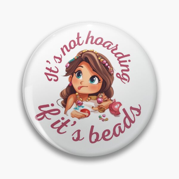 Item preview, It's Not Hoarding If It's Beads - Beader Gift designed and sold by NikoBeadsUA.