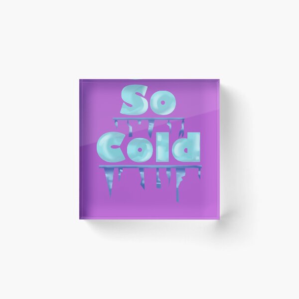 Item preview, So Cold freezing ice quote designed and sold by Wish Design.