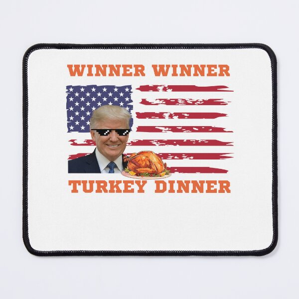 Item preview, Winner winner turkey dinner Trump designed and sold by Lady-Frost.