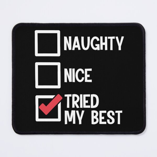 Item preview, Naughty Nice Tried My Best Funny christmas Design designed and sold by PNGShop.