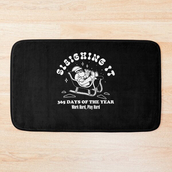 Item preview, Sleighing It 365 Days Of The Year Work Hard Play Hard designed and sold by PNGShop.