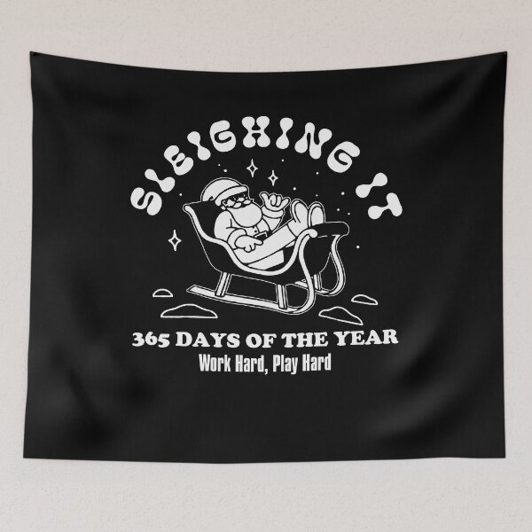 Item preview, Sleighing It 365 Days Of The Year Work Hard Play Hard designed and sold by PNGShop.