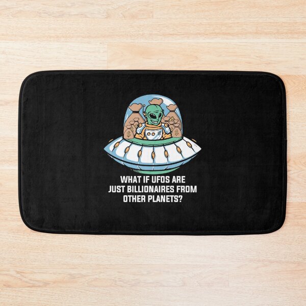 Item preview, What If UFOS Are Just Billionares From Other Planents designed and sold by PNGShop.