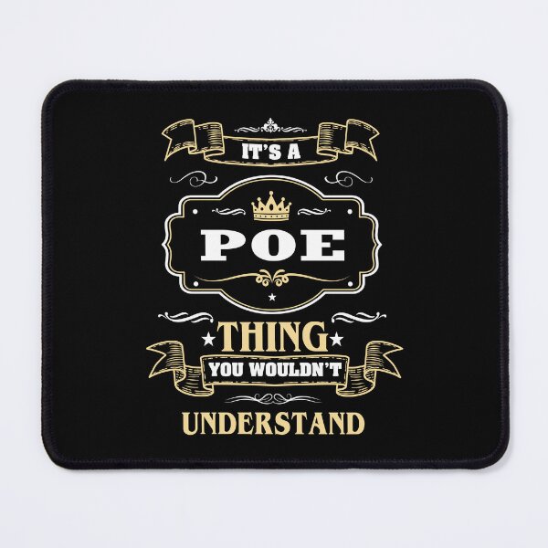 Item preview, It Is A Poe Thing You Wouldn't Understand Poe Name Shirt designed and sold by GensBarlow.