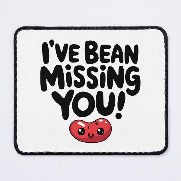 Item preview, I've Bean Missing You! Funny Kidney Bean Pun designed and sold by PMCreative.