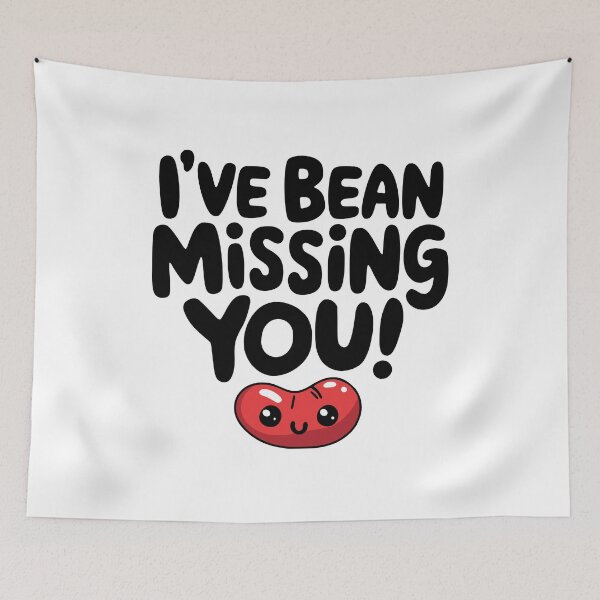 Item preview, I've Bean Missing You! Funny Kidney Bean Pun designed and sold by PMCreative.