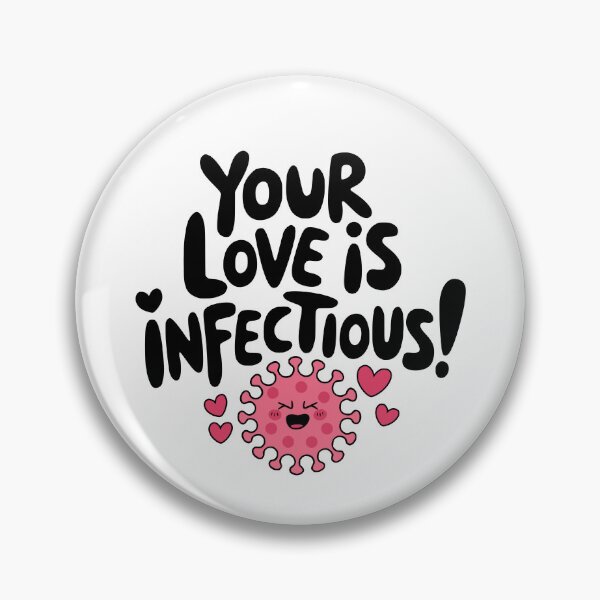Item preview, Your Love Is Infectious! Cute Virus Love Pun designed and sold by PMCreative.