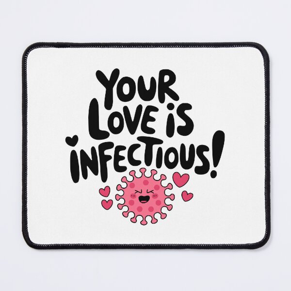 Item preview, Your Love Is Infectious! Cute Virus Love Pun designed and sold by PMCreative.