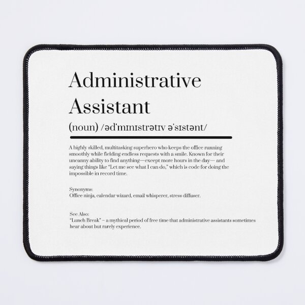 Item preview, Administrative Assistant definition  designed and sold by KJGHeadRowdy.
