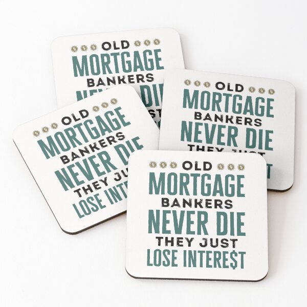 Item preview, Old Mortgage Bankers Never Die They Just Lose Interest Retired Banker designed and sold by jaygo.