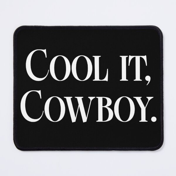 Item preview, "Cool It, Cowboy" Bold Western Style designed and sold by Victor Shadehorn.