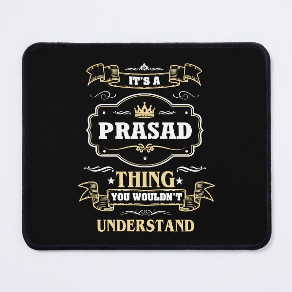 Item preview, It Is A Prasad Thing You Wouldn't Understand Prasad Name Shirt designed and sold by GensBarlow.
