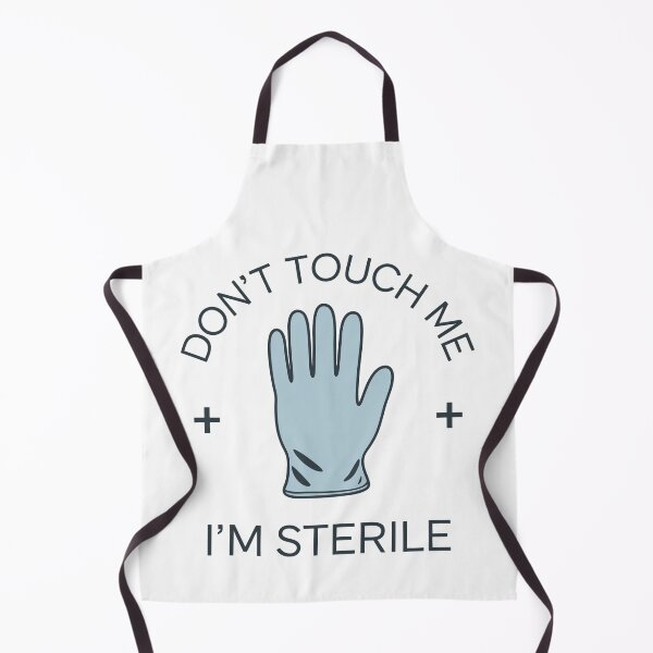 Item preview, Don't Touch Me I'm Sterile - Funny Cleanliness Awareness designed and sold by niamin.