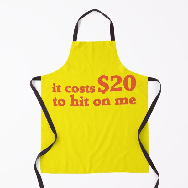 Item preview, "It Costs $20 to Hit on Me" Funny Flirty designed and sold by Victor Shadehorn.