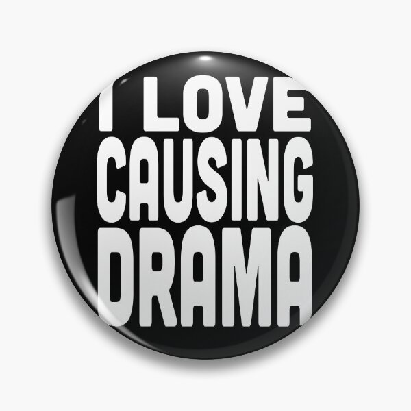Item preview, "I Love Causing Drama" Bold Statement designed and sold by Victor Shadehorn.