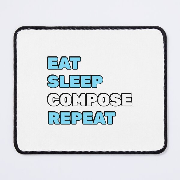 Item preview, Eat Sleep Compose Repeat - funny composer memes designed and sold by Inspirationmotivation.