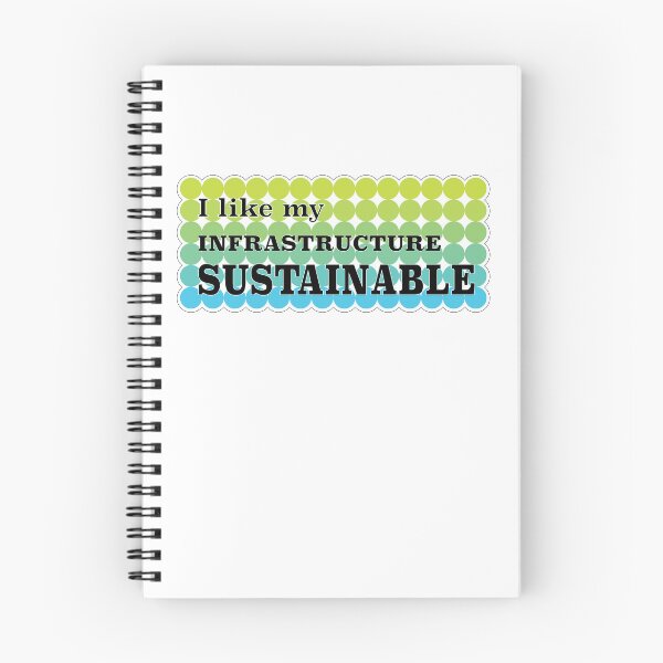 Item preview, I Like My Infrastructure Sustainable designed and sold by redbraids.
