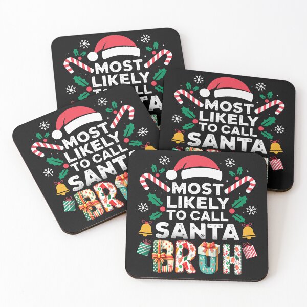 Item preview, Most likely to call Santa Bruh xmas 2024 designed and sold by erozzz.