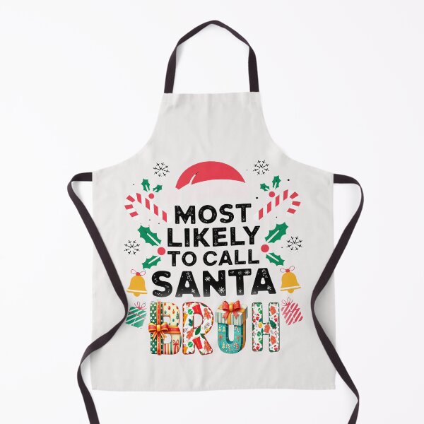 Item preview, Most likely to call Santa Bruh xmas 2024 designed and sold by erozzz.