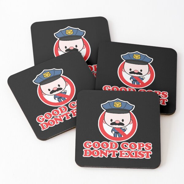 Item preview, Good cops don't exist designed and sold by remerasnerdas.