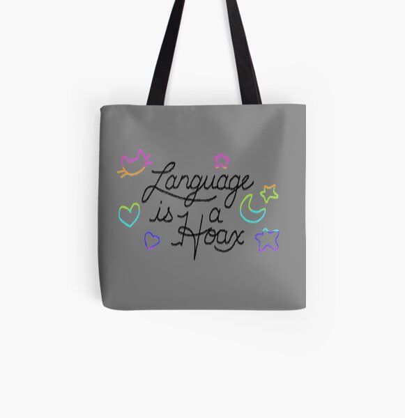 Language is a Hoax All Over Print Tote Bag