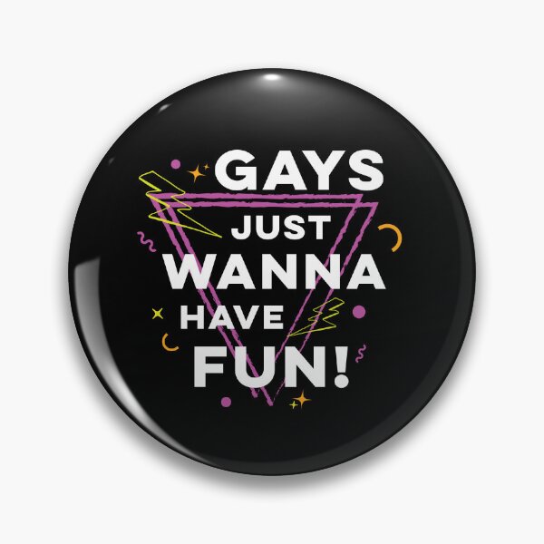 Item preview, Gays Just Wanna Have Fun designed and sold by Bearback Gear.