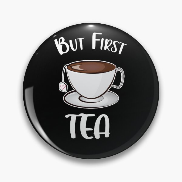 Item preview, But First Tea Funny designed and sold by PolyPixel.