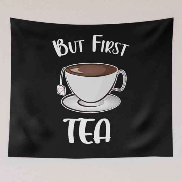 Item preview, But First Tea Funny designed and sold by PolyPixel.