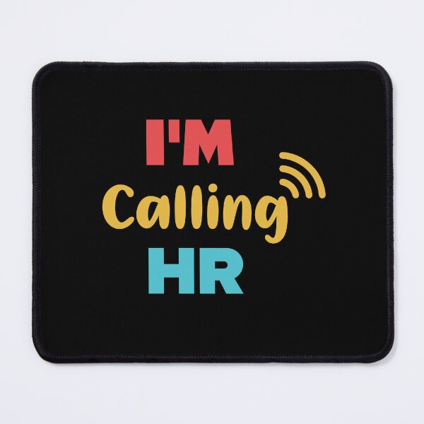 Item preview, “I'm Calling HR” designed and sold by Felinefinesse.