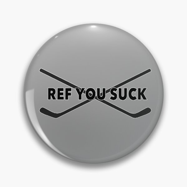 Item preview, "Ref You Suck" designed and sold by Mysterious Goose .