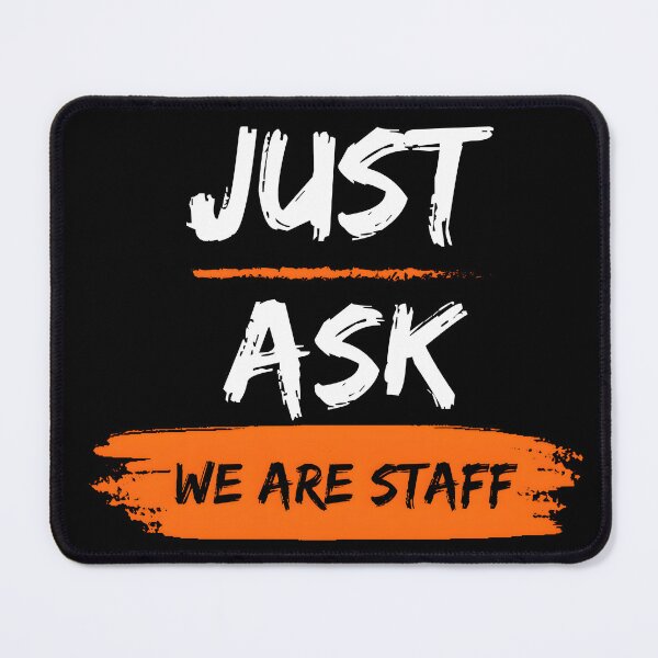 Item preview, Just Ask the Staff To Help You . designed and sold by Inspire-me-CYK.
