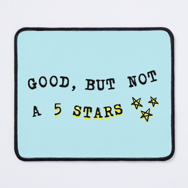 Item preview, Good But Not a 5 Stars – For Book Reviewers designed and sold by DedsStudio.
