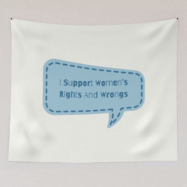 Item preview,  I Support Women's Rights And Wrongs designed and sold by Nesro34.