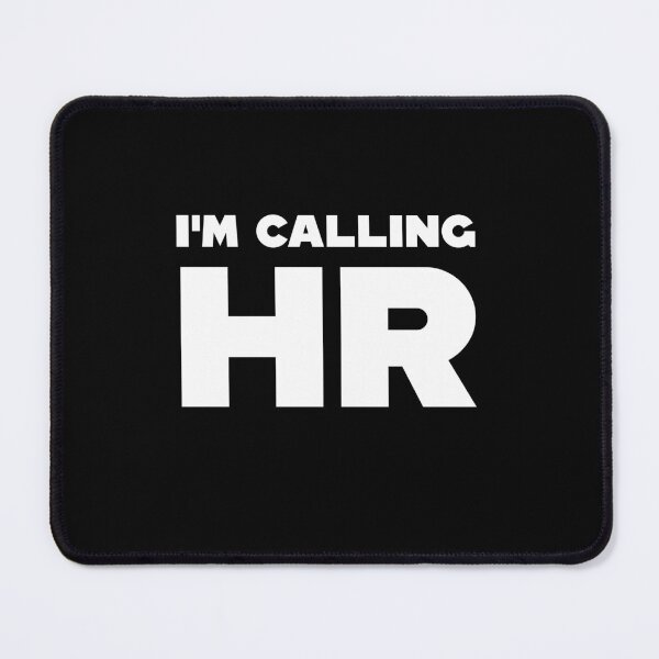 Item preview,   “I'm Calling HR” designed and sold by Felinefinesse.