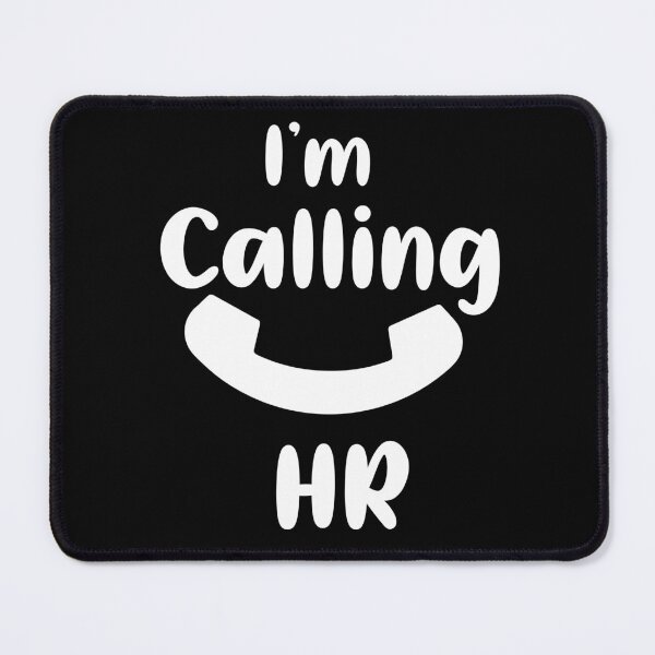 Item preview,  “I'm Calling HR” designed and sold by Felinefinesse.