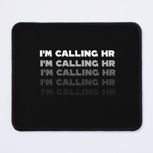 Item preview, “I'm Calling HR” designed and sold by Felinefinesse.