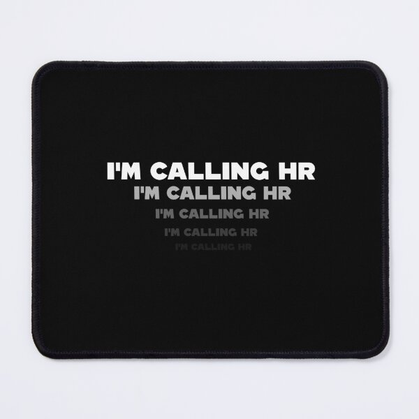 Item preview, “I'm Calling HR” designed and sold by Felinefinesse.