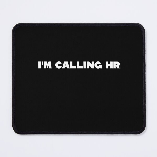 Item preview,  “I'm Calling HR” designed and sold by Felinefinesse.
