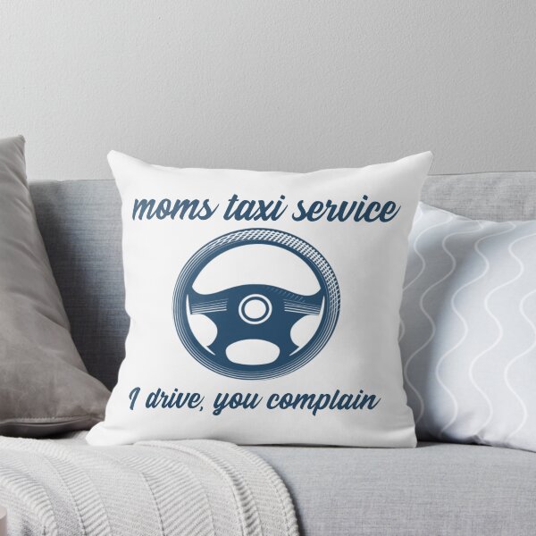 Item preview, Moms taxi service. I drive, you complain designed and sold by FirstTimeTees.