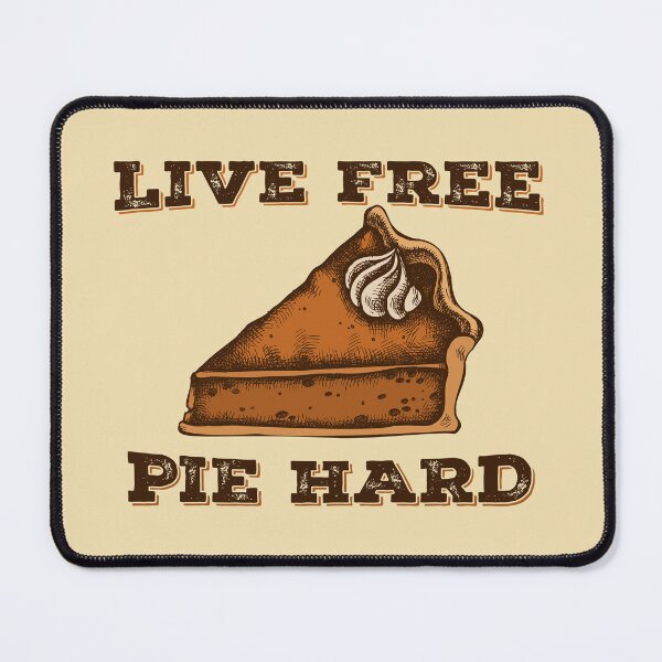 Item preview, Live Free Pie Hard designed and sold by Awake Productions.