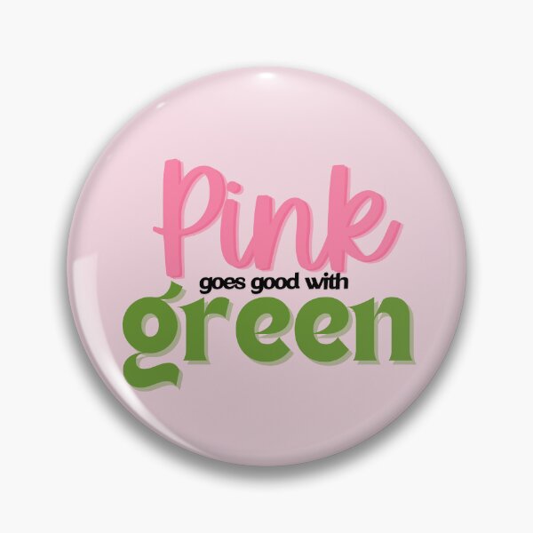 Item preview, Wicked Movie Quote Pink goes good with Green designed and sold by baranskini.