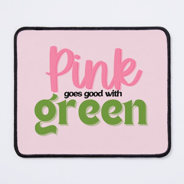 Item preview, Wicked Movie Quote Pink goes good with Green designed and sold by baranskini.