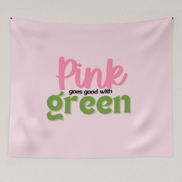 Item preview, Wicked Movie Quote Pink goes good with Green designed and sold by baranskini.